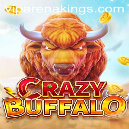 Unleashing the Power of CRAZYBUFFALO: A Dive into Arena Kings