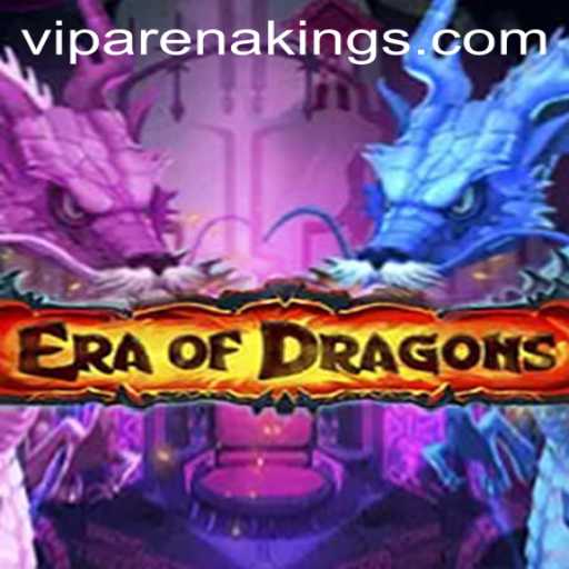 EraOfDragons: Unleashing the Power of Arena Kings