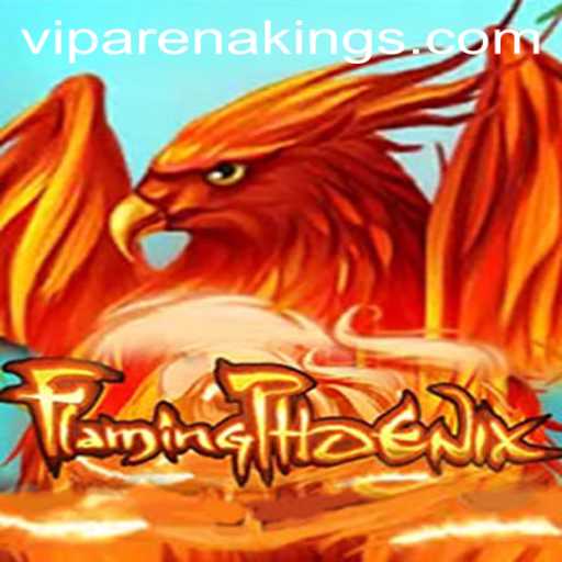 FlamingPhoenix: Rise of the Arena Kings